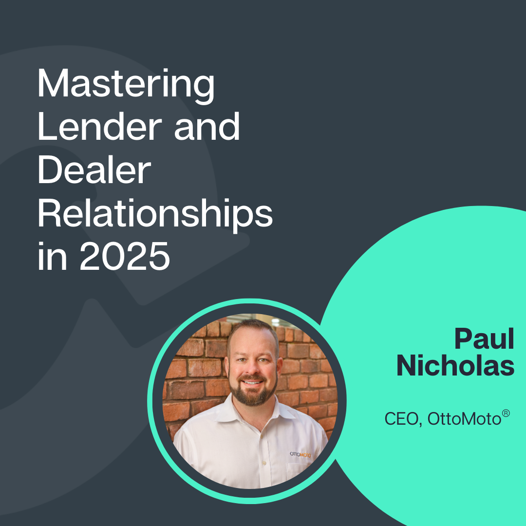 mastering lender dealer relationships in 2025