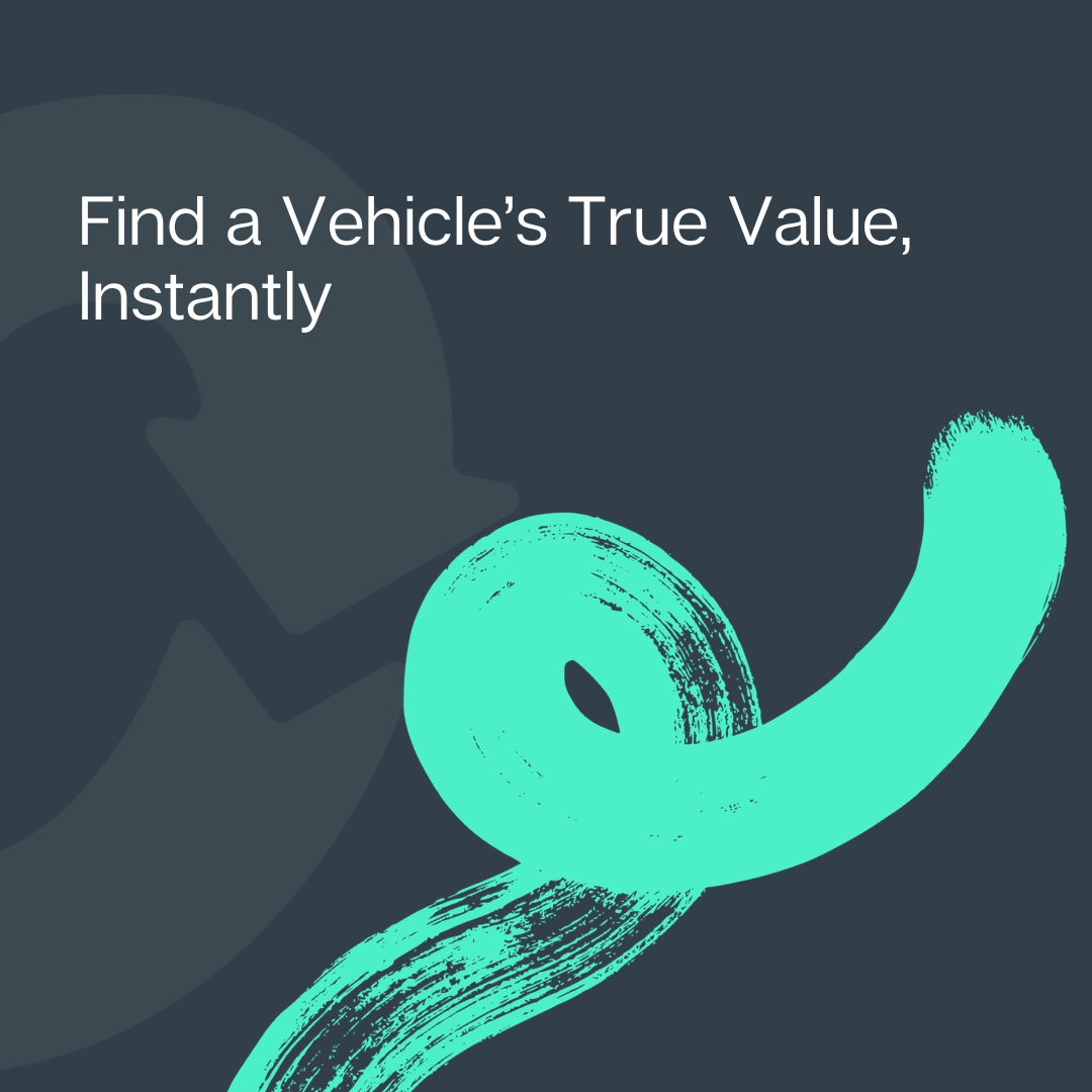 Find a Vehicle’s True Value, Instantly