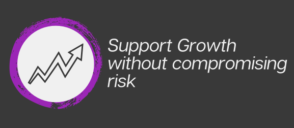 support growth without compromising risk