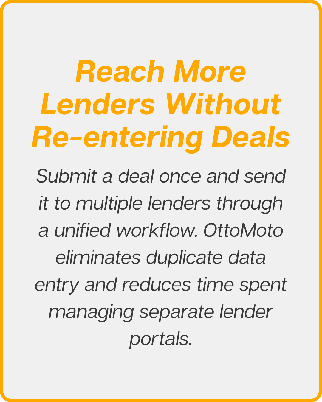 reach more lenders without re-entering deals reach more lenders without re-entering deals