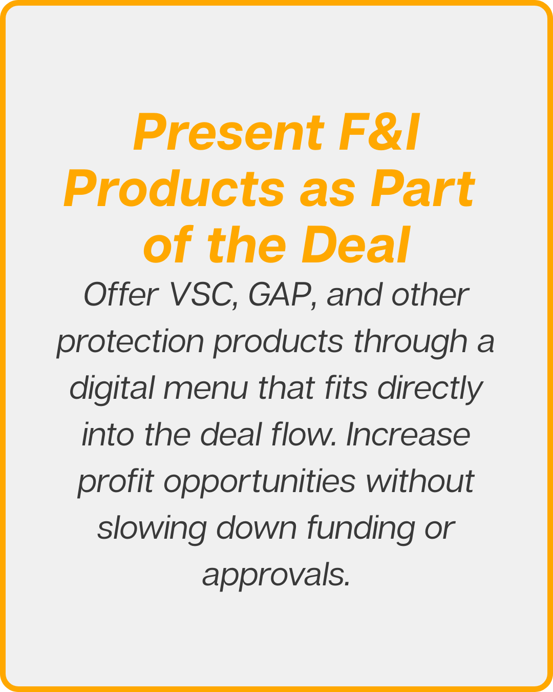 present f and i products as part of the deal present f and i products as part of the deal